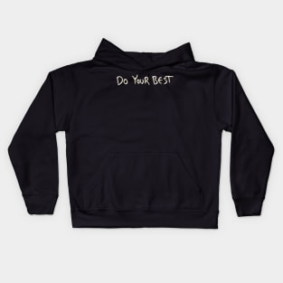 Hand Drawn Do Your Best Kids Hoodie